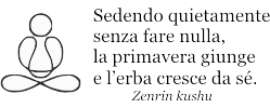 Sedendo Quietamente - Raja Yoga - Meditazione Buddista - Biodinamica Craniosacrale a Genova