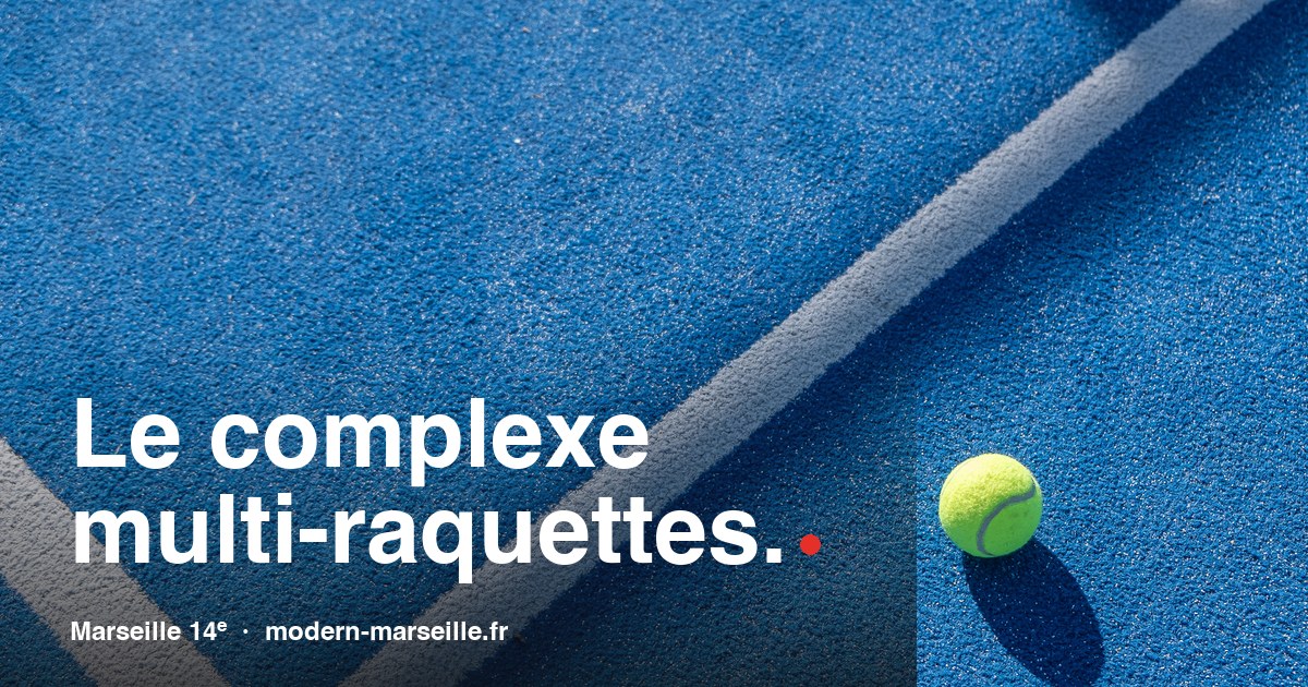 Le Modern : Complexe multi-raquettes